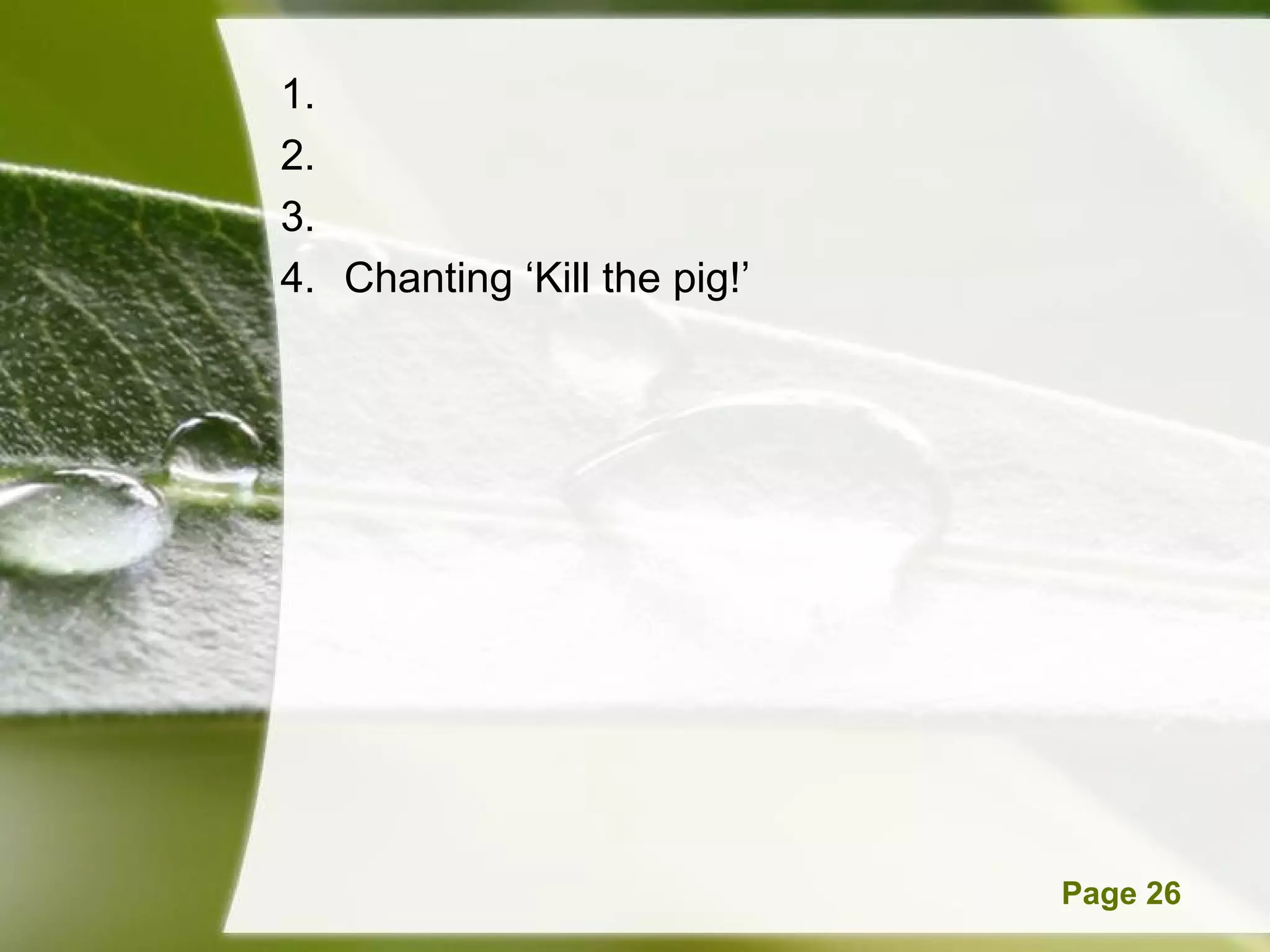 Chanting ‘Kill the pig!’ 