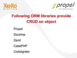 Propel: A Open Source ORM Model and MVC Framework | PPTX