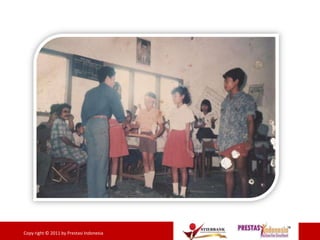 7Copy right © 2011 by Prestasi Indonesia
 
