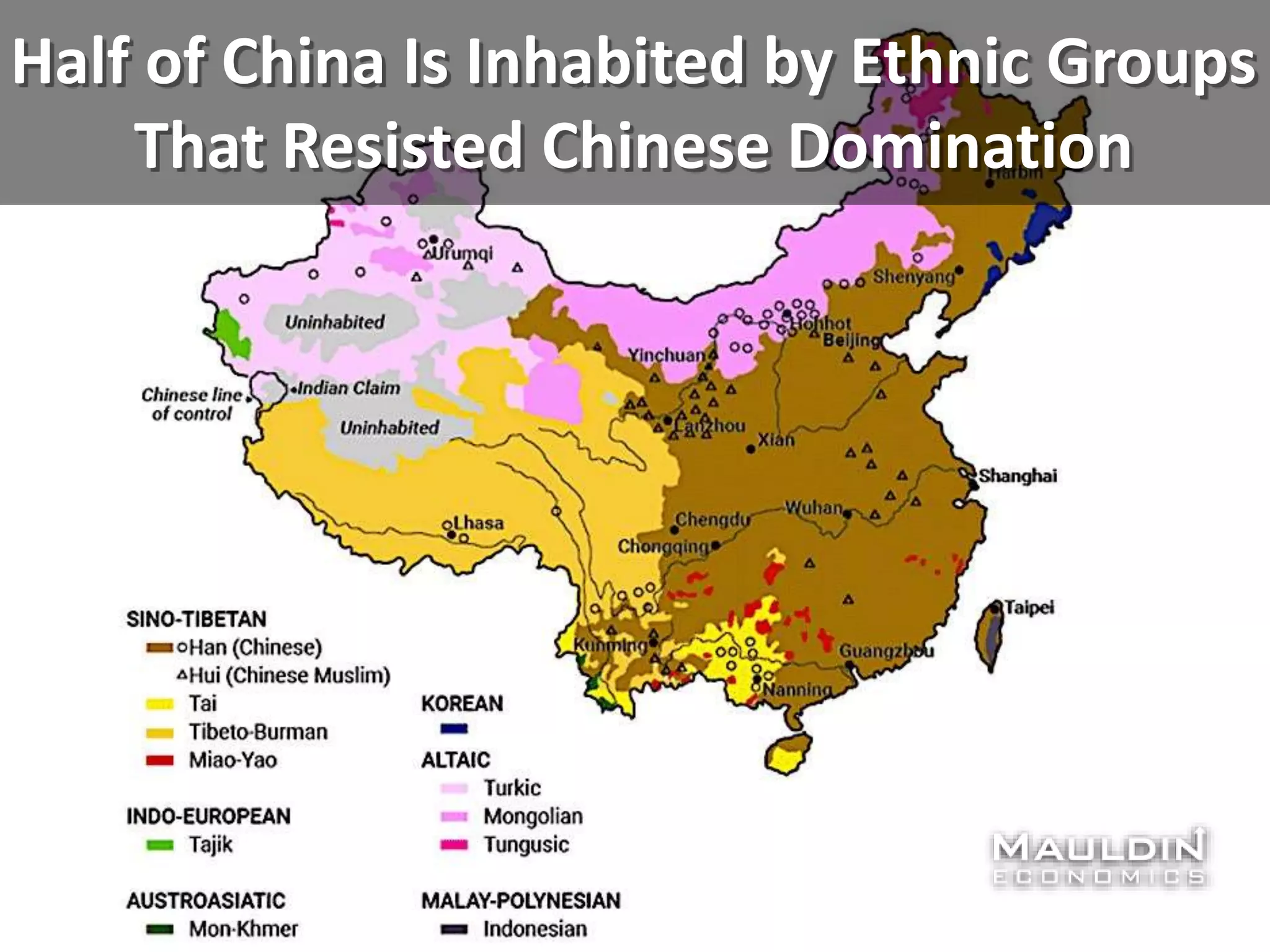 Half of China Is Inhabited by Ethnic Groups
That Resisted Chinese Domination
 