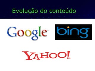 Evolução do conteúdo 