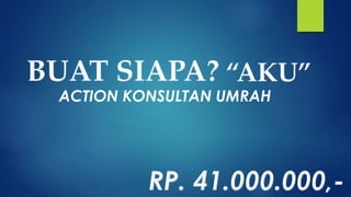 ACTION KONSULTAN UMRAH
 