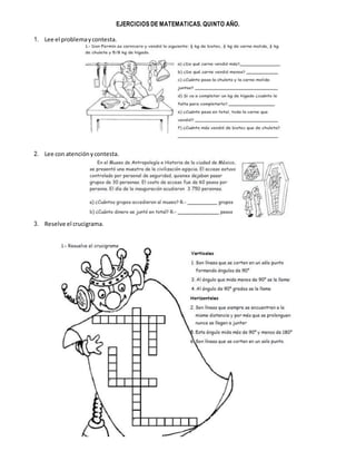 EJERCICIOS DE MATEMATICAS. QUINTO AÑO.
1. Lee el problemaycontesta.
2. Lee con atenciónycontesta.
3. Reselve el crucigrama.
 