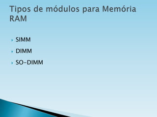 

SIMM



DIMM



SO-DIMM

 