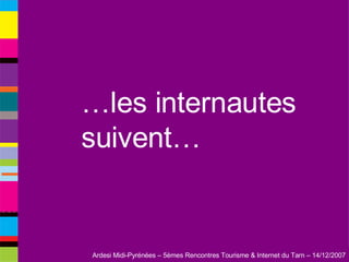 … les internautes  suivent… 