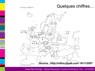 Quelques chiffres… Source : http://influx.joueb.com 14/11/2007 