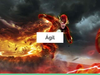 Ágil
 