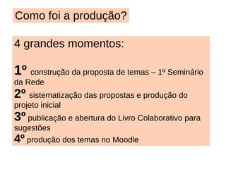 Perspectiva Geral 100  tutores inscritos 87  realizaram ao menos 2 acessos 40  tutores realizaram mais de 50 ações  3  eixos de formação: - Articulação social - EAD - Programa Telecentros.BR 