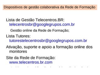 Data: 10 a 13 de Agosto de 2010 Local: Brasília Sistematização e registro:  http://www.telecentros.br.com/node/1 Objetivos:  ativar a rede entre os Polos Regionais e Nacional; iniciar a construção coletiva de  princípios orientadores da formação dos monitores; apresentar o mapeamento das iniciativas de formação em inclusão digital do Governo Federal; mapear o cenário para contratação de tutores, bem como o perfil desse profissional; mapear, sistematizar e validar os principais temas para a formação de monitores; discutir avaliação; apresentar a Ecologia Web do projeto; apresentar a pesquisa de perfil dos monitores; planejar as ações da Rede. Decisões:  - Importância de construir uma política de compartilhamento de experiências e materiais do Programa, a fim de garantir registro e publicização dos processos e produtos; -  Desenho de linhas norteadoras para a formação dos monitores relativas a projeto comunitário, inclusão digital, apropriação comunitária; - Necessidade da realização de um seminário com as iniciativas do Programa.  1º Seminário da Rede de Formação  