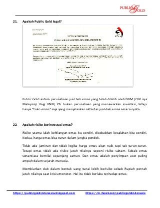 https://publicgoldindonesia.blogspot.com
21. Apakah Public Gold legal
Public Gold antara perusahaan
Malaysia). Bagi BNM, P...