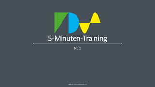 5-Minuten-Training
Nr. 1
 