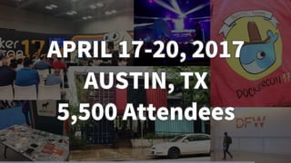 49
APRIL 17-20, 2017
AUSTIN, TX
5,500 Attendees
 