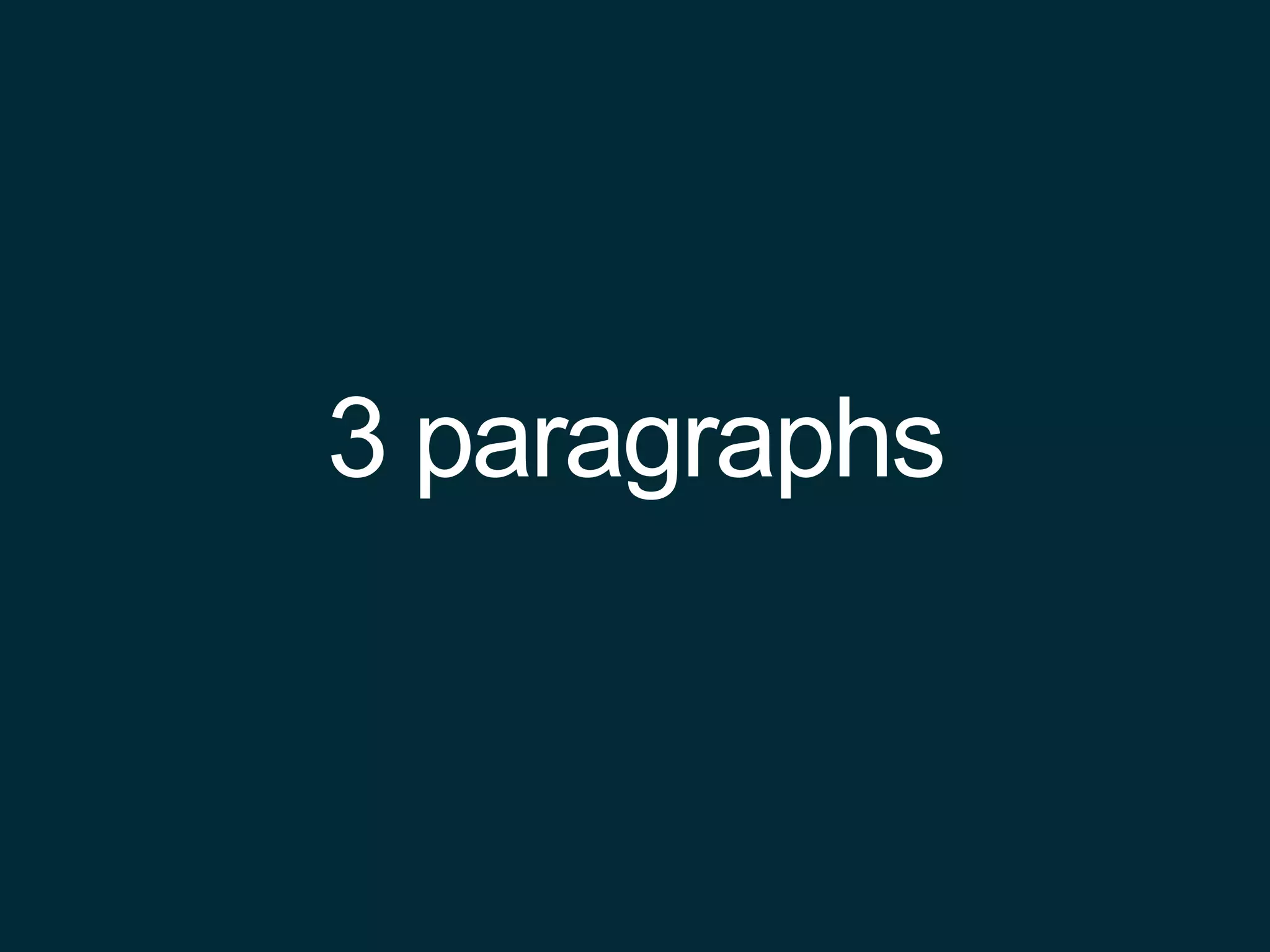 3 paragraphs
 
