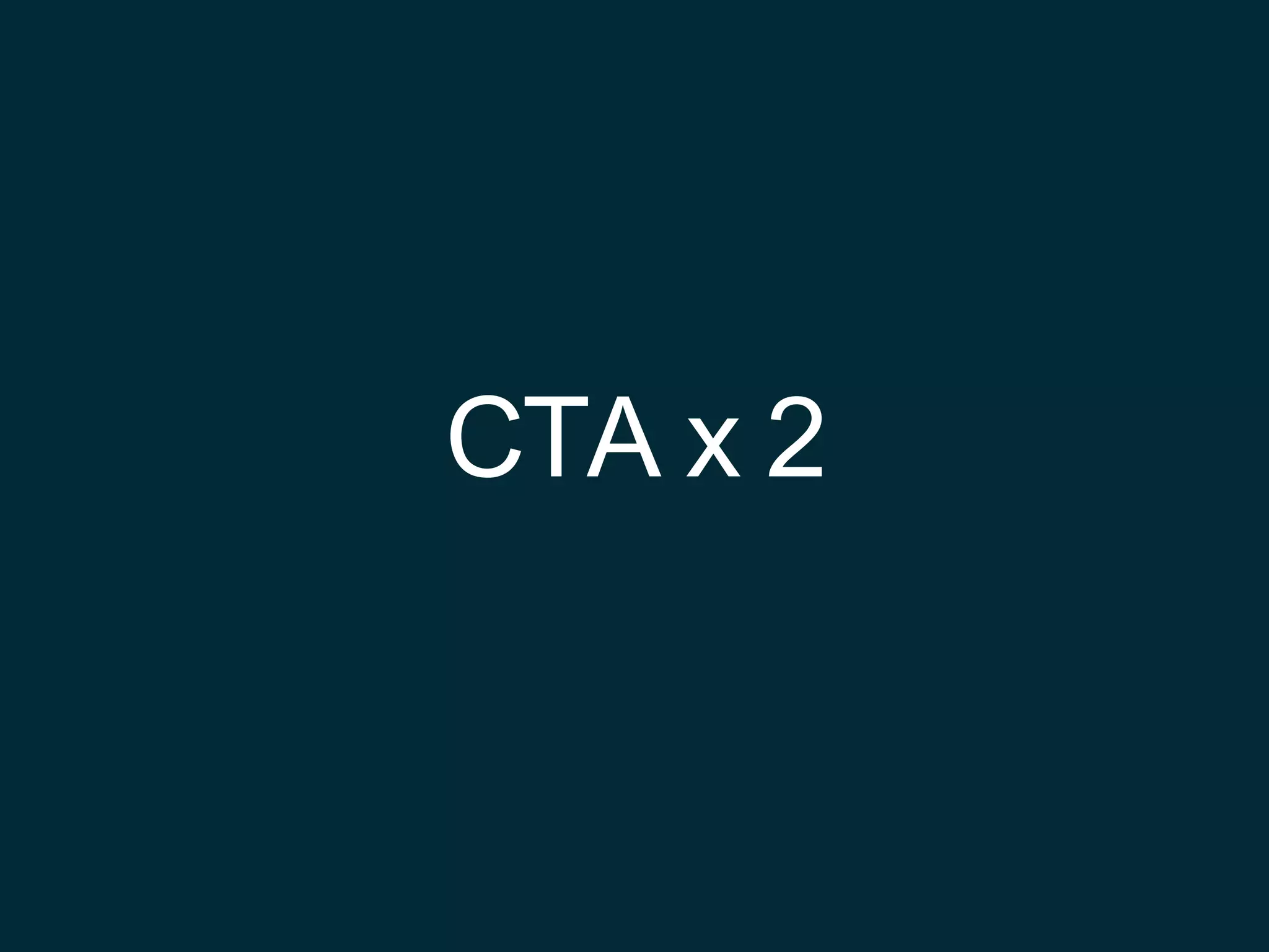 CTA x 2
 