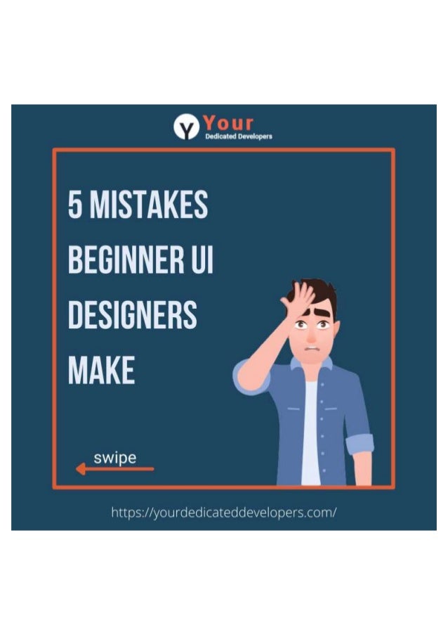 5 mistake ui designer make yourdedicateddevelopers