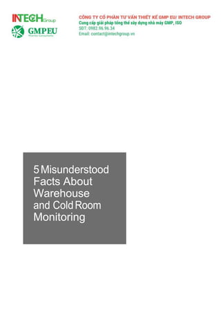 5Misunderstood
Facts About
Warehouse
and ColdRoom
Monitoring
 