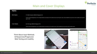 perfecto.io50 | Perfecto by Perforce © 2020 Perforce Software, Inc.
Think About Input Methods
& Responsive/Progressive
Web Testing and Usability
Main and Cover Displays
 