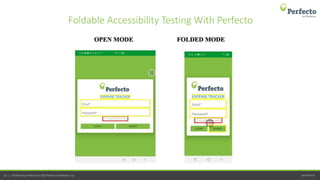 perfecto.io52 | Perfecto by Perforce © 2019 Perforce Software, Inc.
Foldable Accessibility Testing With Perfecto
 