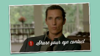 Share your eye contact1
 