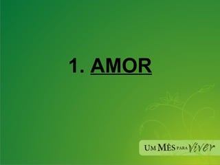 1.  AMOR 