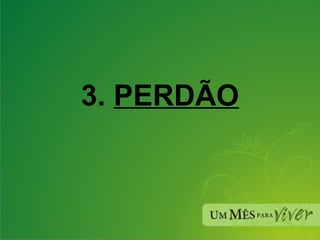 3.  PERDÃO 