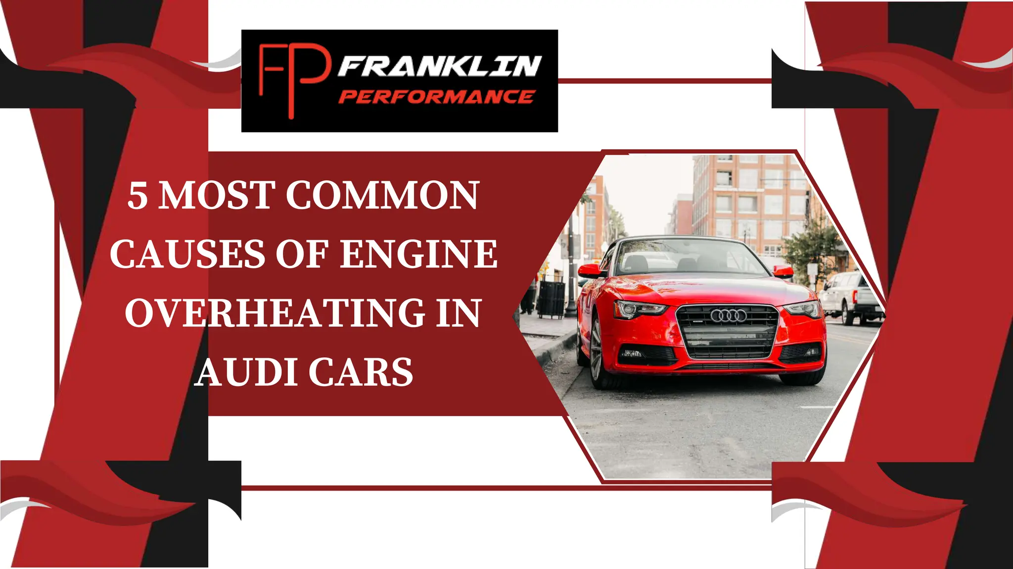 5 Most Common Causes Of Engine Overheating In Audi Cars | PPTX