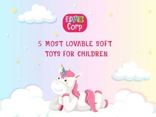 5 most lovable soft toys for children