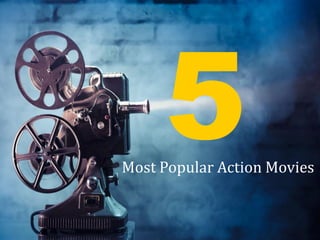 Most Popular Action Movies
 