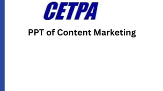 PPT of Content Marketing
 