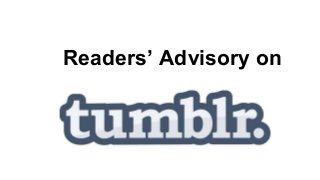 Readers’ Advisory on
 
