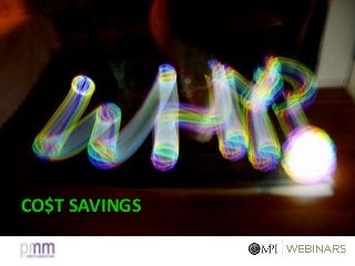 CO$T SAVINGS
 