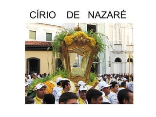 CÍRIO  DE  NAZARÉ 