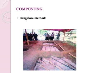 COMPOSTING
1 Bangalore method:
 