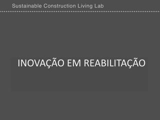 INOVAÇÃO EM REABILITAÇÃO
 