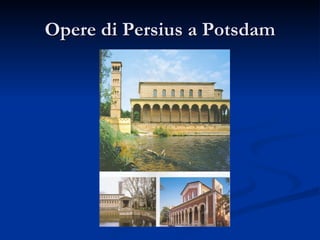 Opere di Persius a Potsdam 