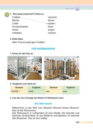 ”. 
B. Hör zu. Welches Bild passt zu welchem Dialog? Sage. 
 