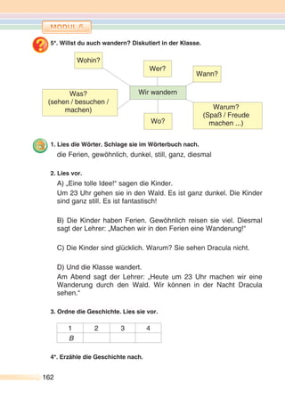 ? ©ž. 
Bild Nr.1 ist Dialog Nr. … 
C. Erzähle über die Kinder. ¥	ž  . 
4. A. Lies den Dialog. Beachte die Aussprache und die Intonation. - 
  