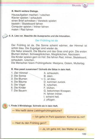 Meine Familie 
Hier lerne ich 
— Familienmitglieder nennen und vorstellen 
— über die Angehörigkeit der Personen berichten 
— die Menschen charakterisieren 
— über meine Familie erzählen 
— bis 20 zählen 
Grammatik 
— der bestimmte Artikel 
— Präsens der Verben 
— Personalpronomen es, sie (Plural) 
— Possessivpronomen 
mein(e), dein(e), sein(e), ihr(e) 
— die Fragewörter was, wie, wessen 
— Verneinung nicht 
 