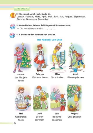 . £ 

  €”. 
— Hallo, Erika! 
— Hallo, Anna! Wie geht’s? 
— Danke, gut. Und wie geht’s dir? 
— Danke, prima. 
B. Hör zu und sprich nach. 
 