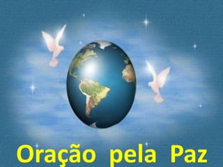 Oração pela Paz
 