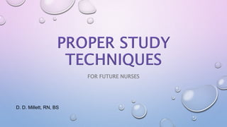 FOR FUTURE NURSES
D. D. Millett, RN, BS
 
