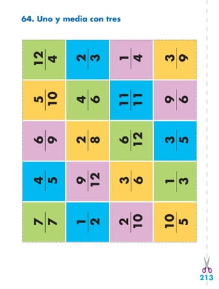 213
64. Uno y media con tres
7
7
4
5
6
9
5
10
12
4
1
2
9
12
2
8
4
6
2
3
2
10
3
6
6
12
11
11
1
4
10
5
1
3
3
5
9
6
3
9
 