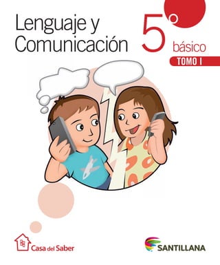 Lenguaje y
Comunicación básico
°5 TOMO I
Comunicación básico5 TOMO I
 