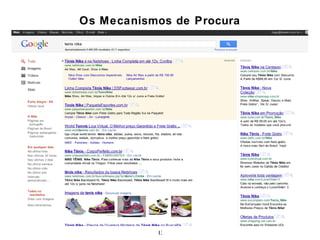 Os Mecanismos de Procura




           13
 