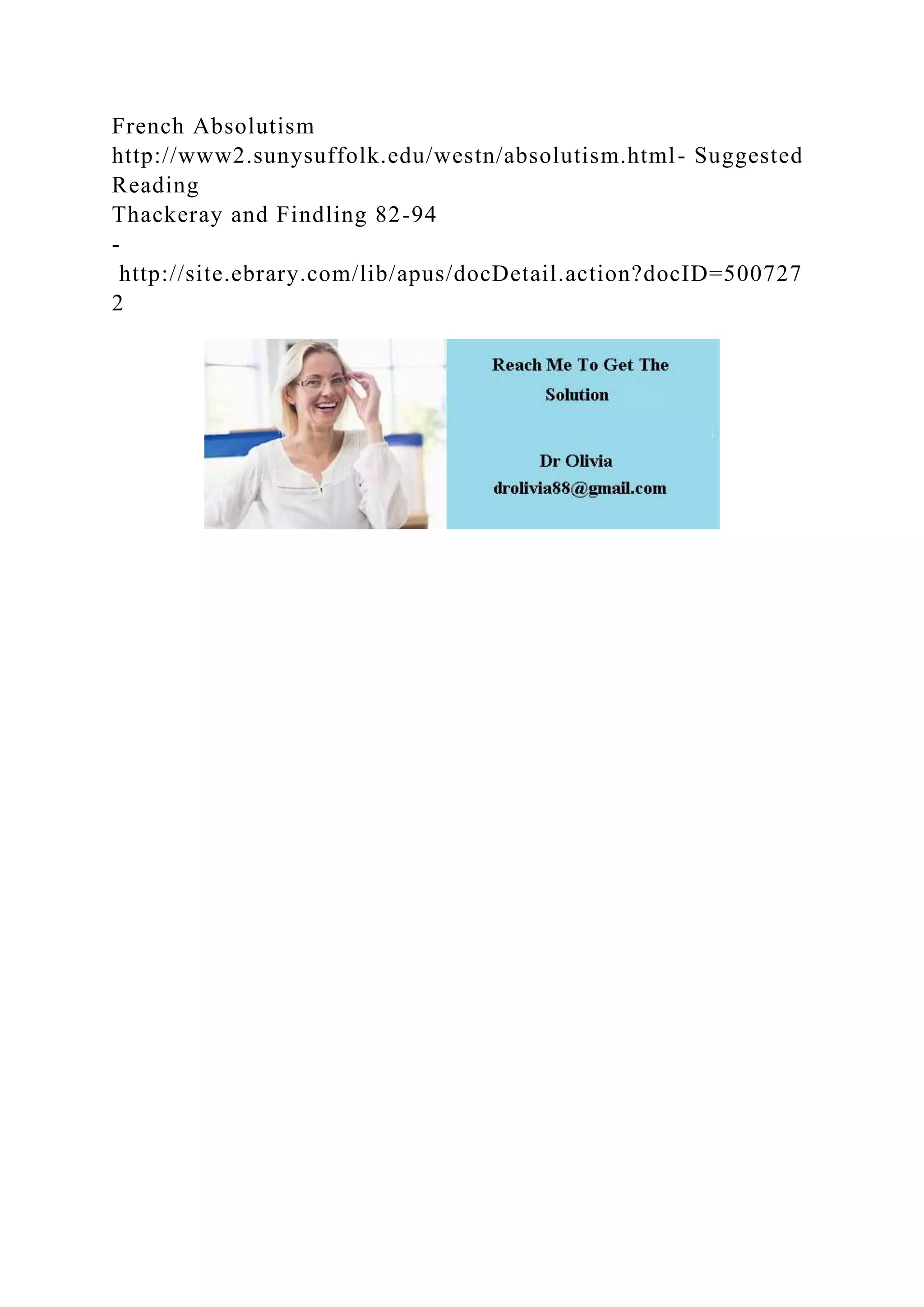 French Absolutism
http://www2.sunysuffolk.edu/westn/absolutism.html- Suggested
Reading
Thackeray and Findling 82-94
-
http://site.ebrary.com/lib/apus/docDetail.action?docID=500727
2
 