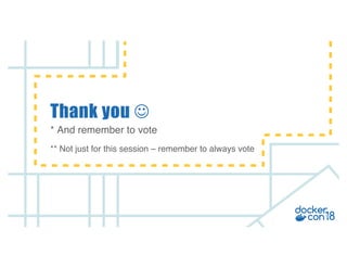 v
* And remember to vote
Thank you J
** Not just for this session – remember to always vote
 