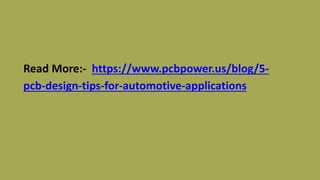 5 PCB Design Tips for Automotive Applications.pptx