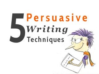 Writing 
Persuasive 
Techniques  