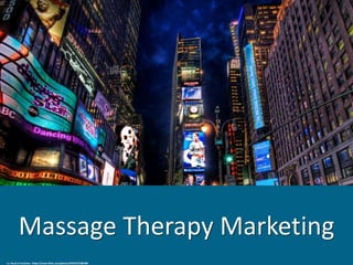 Massage Therapy Marketing
cc: Stuck in Customs - https://www.flickr.com/photos/95572727@N00
 