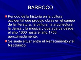 BARROCO ,[object Object],[object Object]